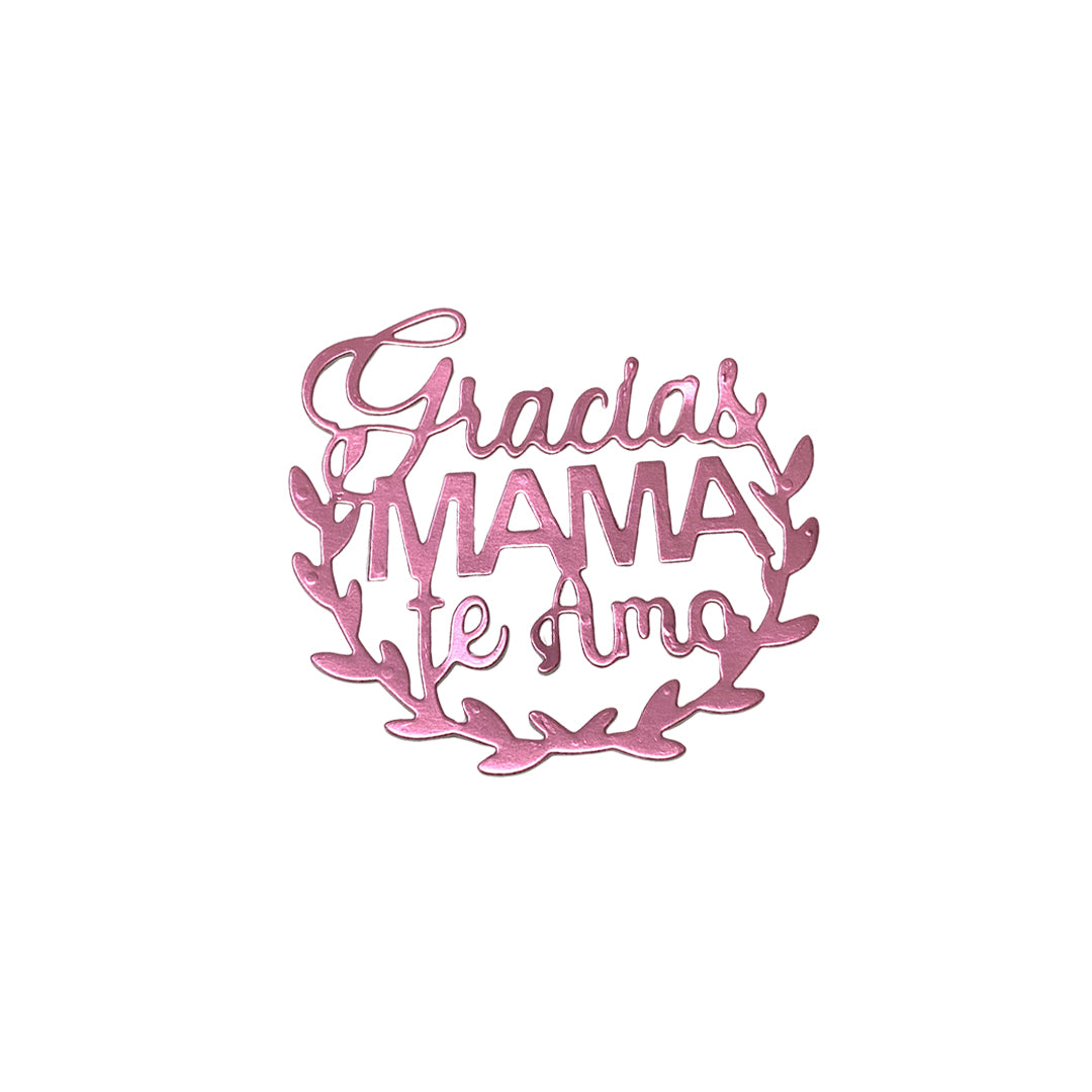 Aplique Gracias Mamá Te Amo x6und